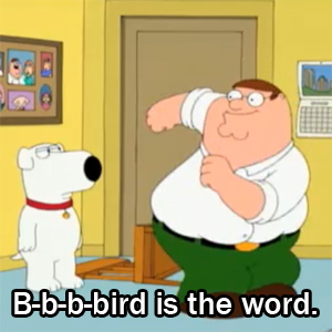 Family Guy, Bird is the Word